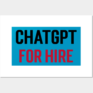 ChatGPT for Hire Posters and Art